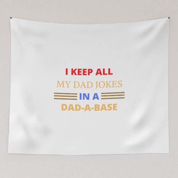 Item preview,  I keep all My Dad Jokes, In a Dad-a-Base  designed and sold by dress-in.
