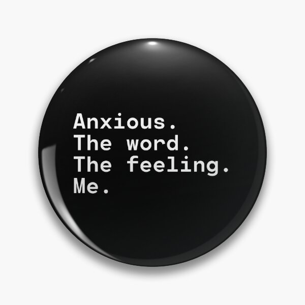 Item preview, Anxious The word The feeling Me | Existential Overload designed and sold by TakeOnWisdom.