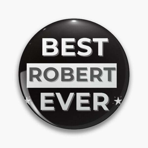 Item preview, BEST ROBERT EVER , funny name design designed and sold by BeenTees.