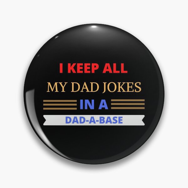Artikelvorschau, Ich bewahre alle Witze meines Vaters in einer Dad-a-Base auf entworfen und verkauft von dress-in.