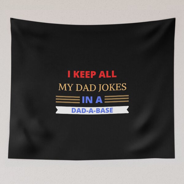 Item preview, I keep all My Dad Jokes, In a Dad-a-Base  designed and sold by dress-in.