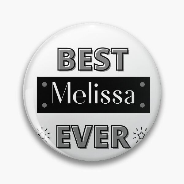 Item preview, BEST MELISSA EVER , funny name design designed and sold by BeenTees.