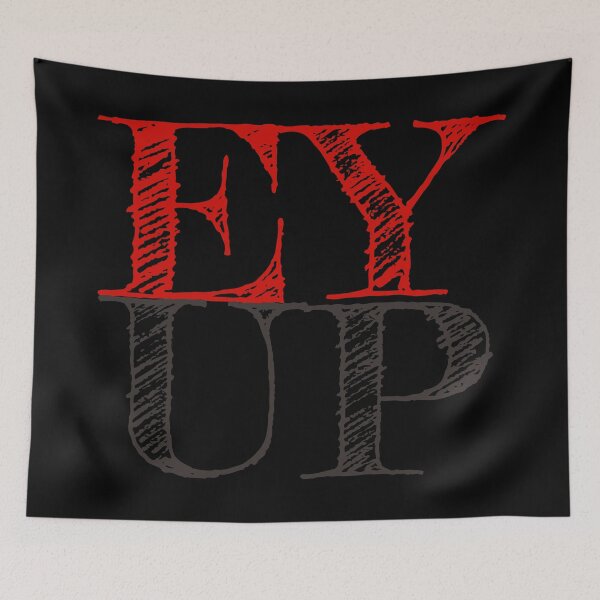 Item preview, Ey Up (Red and Gray) designed and sold by superdumb70.