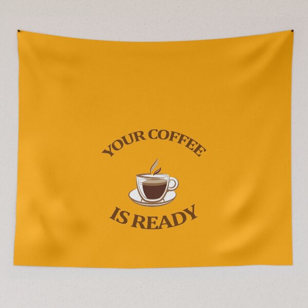 Item preview, Your coffee is ready, coffee time 16 designed and sold by Ripoubsb.