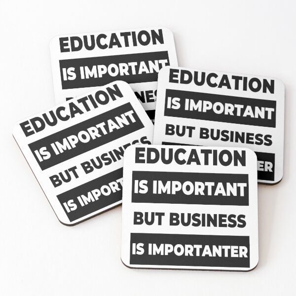 Item preview, Education is important but Business is importanter designed and sold by Apoorv Choudhary.