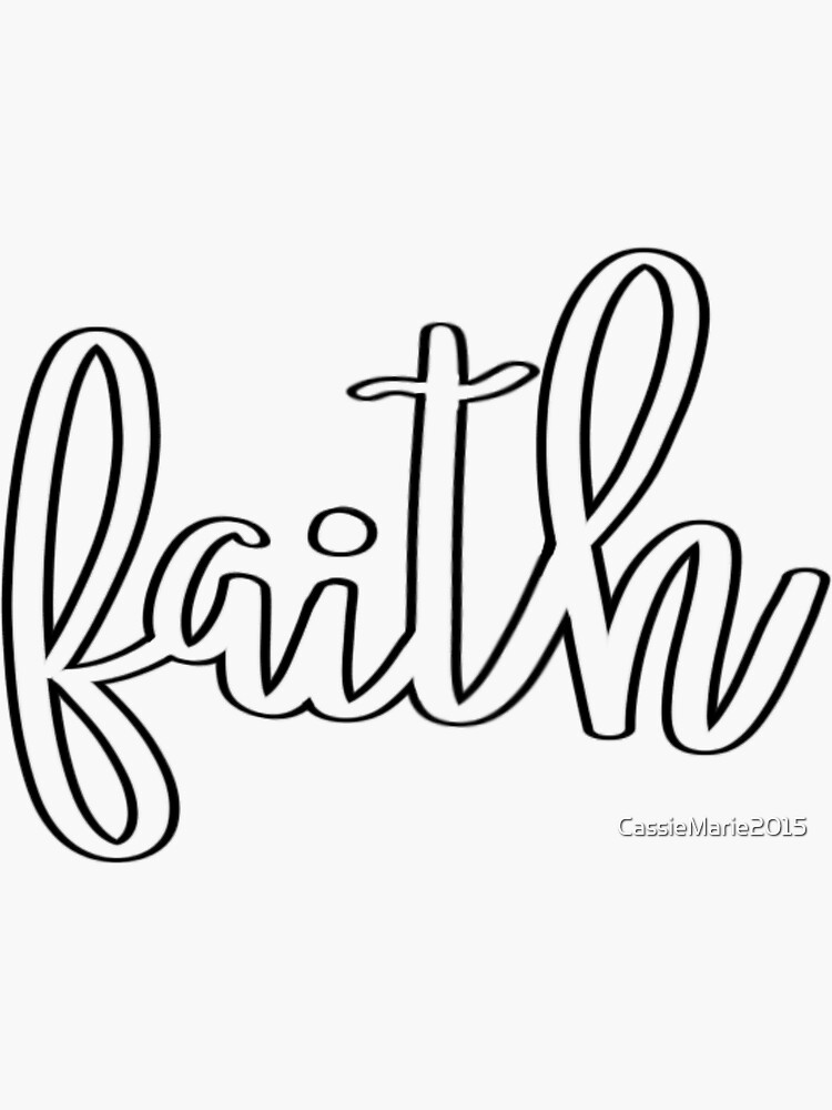 "Faith" Sticker for Sale by CassieMarie2015 Redbubble