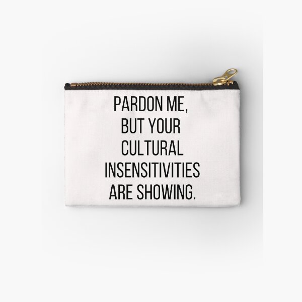 Item preview, Pardon me, but your cultural insensitivities are showing. Text only design. Black text, capitals. designed and sold by JellyBeenzz.