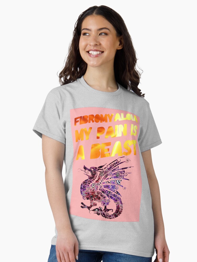 Thumbnail 2 of 7, Classic T-Shirt, Fibromyalgia My Pain Is A Beast designed and sold by JeanJohnJohn.