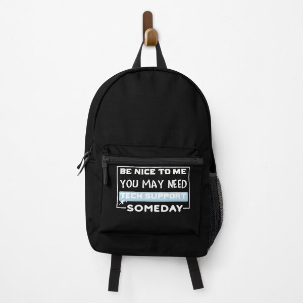 Item preview, Be Nice To Me You May Need Tech Support Someday designed and sold by NSTeeDesign.