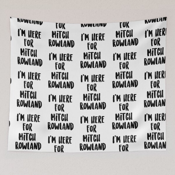 Item preview, I’m Here For Mitch Rowland  designed and sold by millycunliffe.