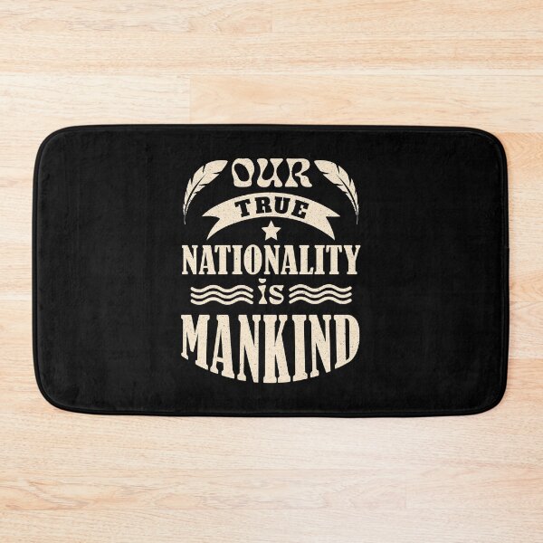 Item preview, Our True Nationality Is Mankind designed and sold by ArtGraffita.
