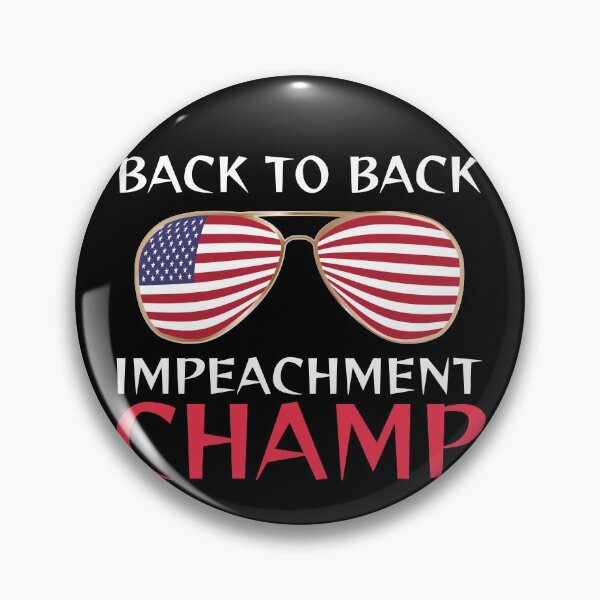 Item preview, Back to Back Impeachment Champ  designed and sold by Mokhe.