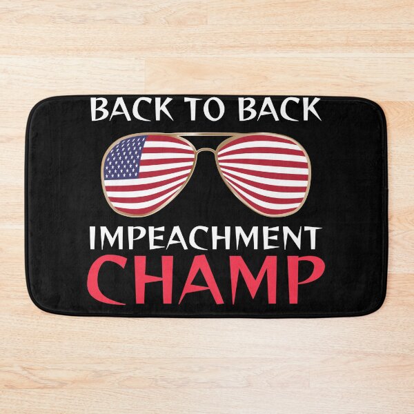 Item preview, Back to Back Impeachment Champ  designed and sold by Mokhe.