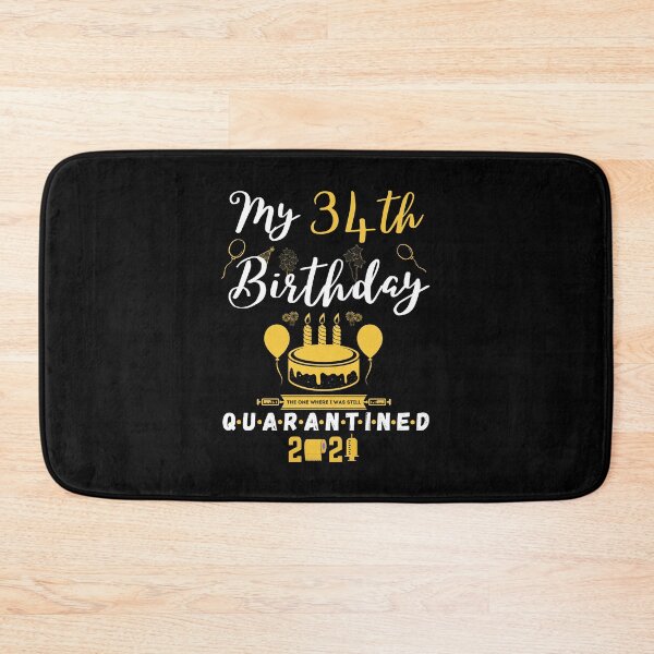 Item preview, 34th Birthday The One Where I Was Still Quarantined 2021 designed and sold by amchtakkosa1.