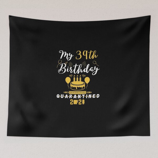 Item preview, 39th Birthday The One Where I Was Still Quarantined 2021 designed and sold by amchtakkosa1.