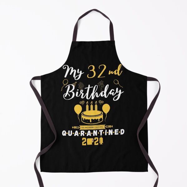 Item preview, 32nd Birthday The One Where I Was Still Quarantined 2021 designed and sold by amchtakkosa1.