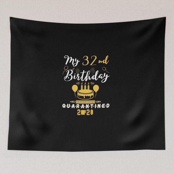 Item preview, 32nd Birthday The One Where I Was Still Quarantined 2021 designed and sold by amchtakkosa1.
