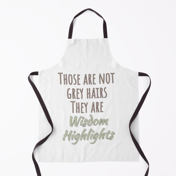 Item preview, Not Grey Hairs, Wisdom Highlights designed and sold by NIkki1961.