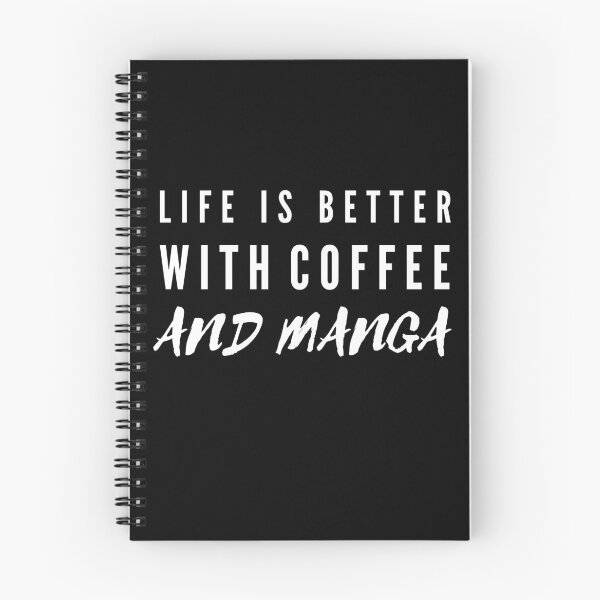 Item preview, Life Is Better With Coffee And Manga designed and sold by TeePartyHost.