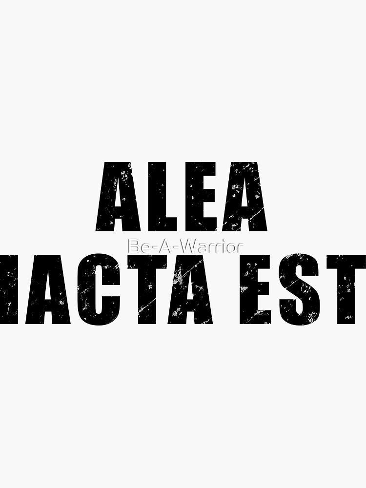 what does alea jacta est. mean