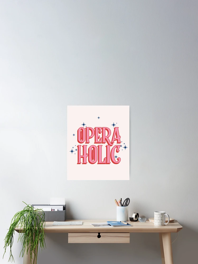 Thumbnail 2 of 3, Poster, Opera holic designed and sold by ForStrong.
