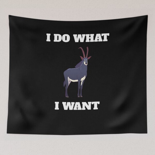 Item preview, I Do What I Want Funny Antelope designed and sold by Salvadax.
