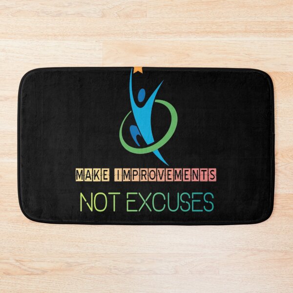 Item preview, Make Improvements Not Excuses designed and sold by chetan786.