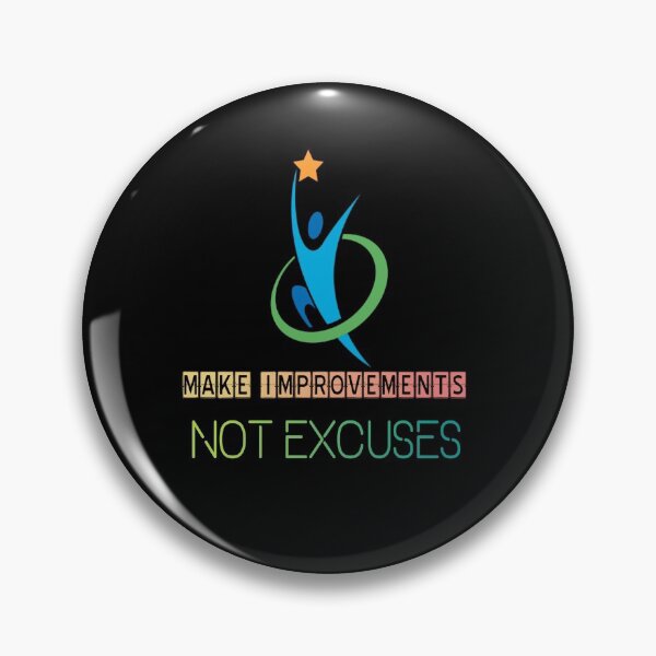 Item preview, Make Improvements Not Excuses designed and sold by chetan786.