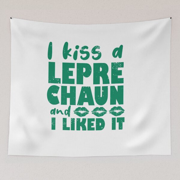 Item preview, I kissed a leprechaun and I liked it designed and sold by TheFlipRepublic.