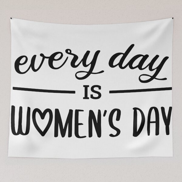 Item preview, Every Day is Womens Day - Happy Womens Day 2021 designed and sold by ClaudiaGrosso.