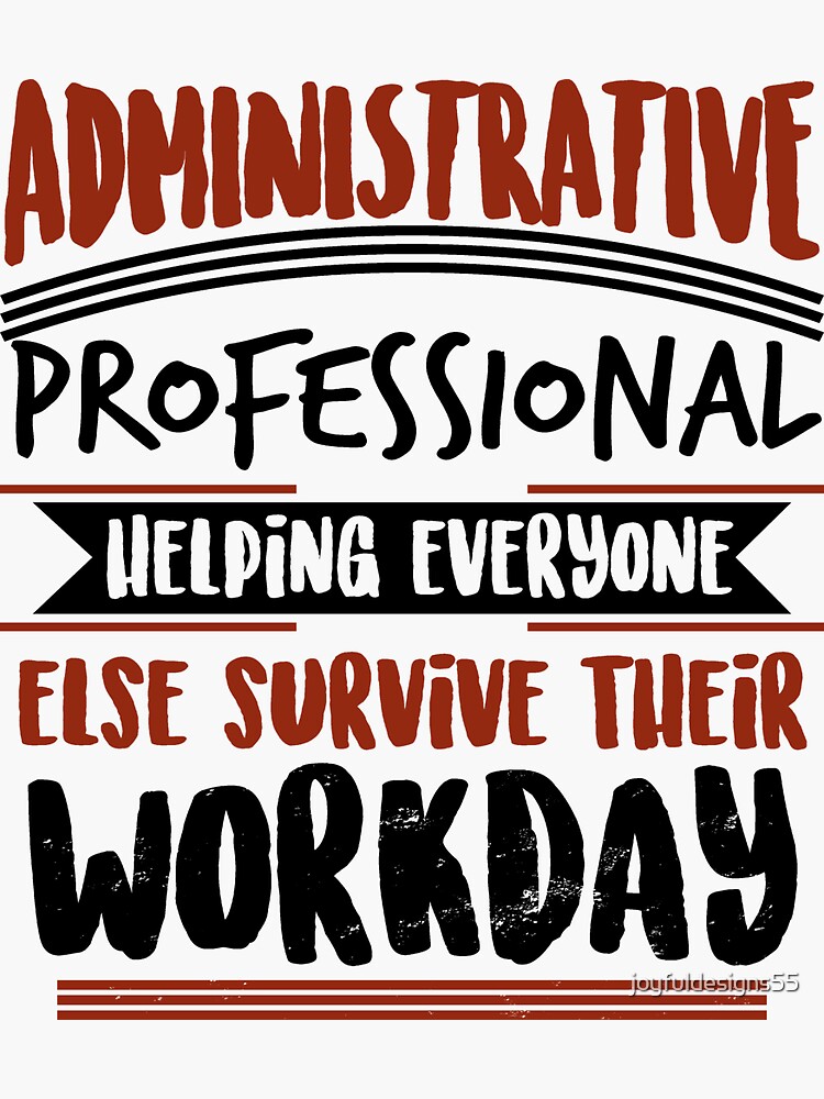 Administrative Professional Helping Everyone Else Survive Their Workday Sticker For Sale By 2865