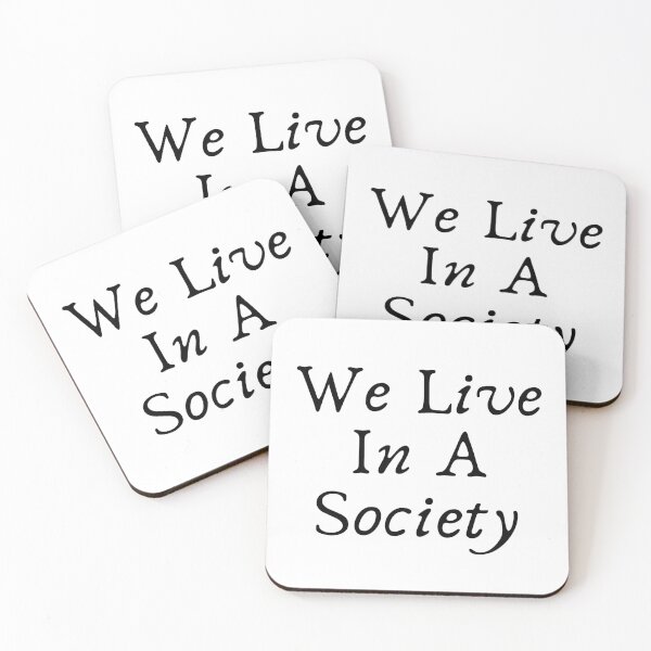 Item preview, We Live In A Society designed and sold by ClearThoughts.