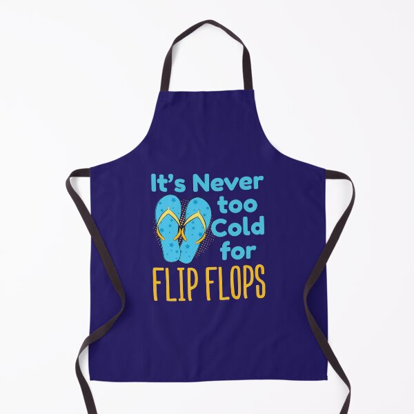 Item preview, It's Never Too Cold For Flip Flops Sandals Lover designed and sold by jaygo.