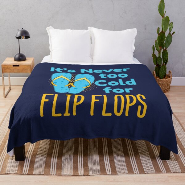 Item preview, It's Never Too Cold For Flip Flops Sandals Lover designed and sold by jaygo.