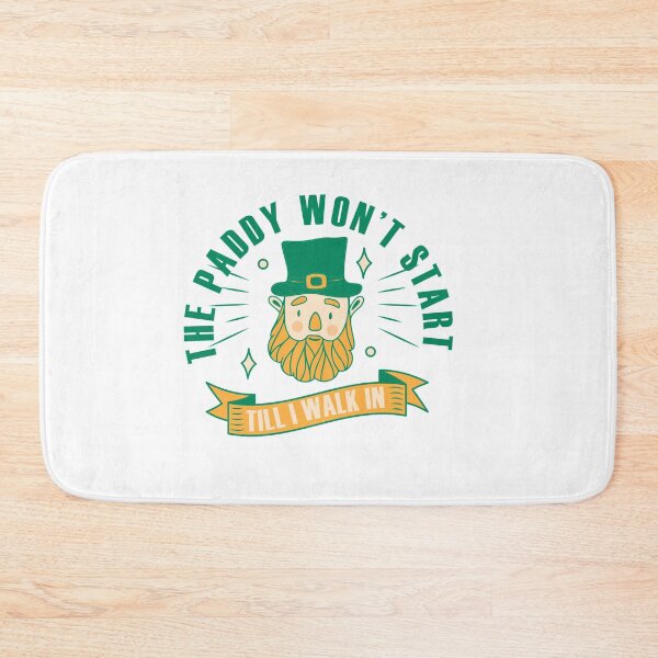 Item preview, The paddy don’t start till I walk in designed and sold by TheFlipRepublic.