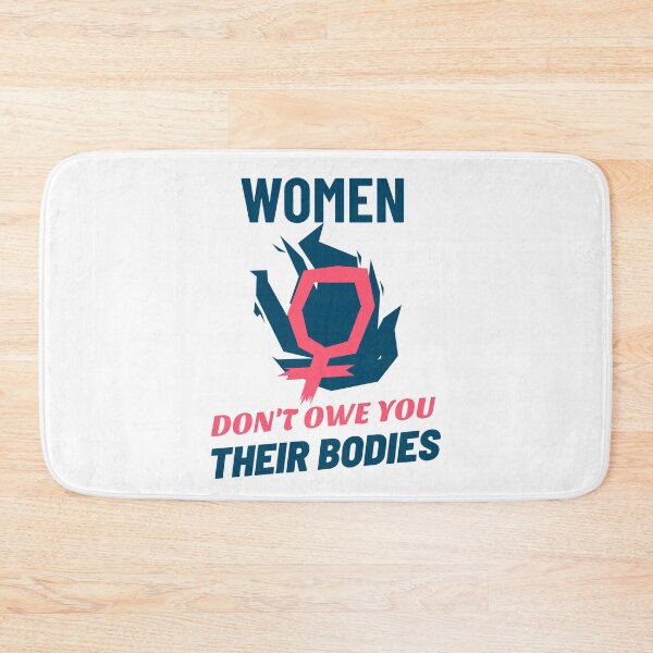 Item preview, Women don't owe you their bodies designed and sold by ForStrong.