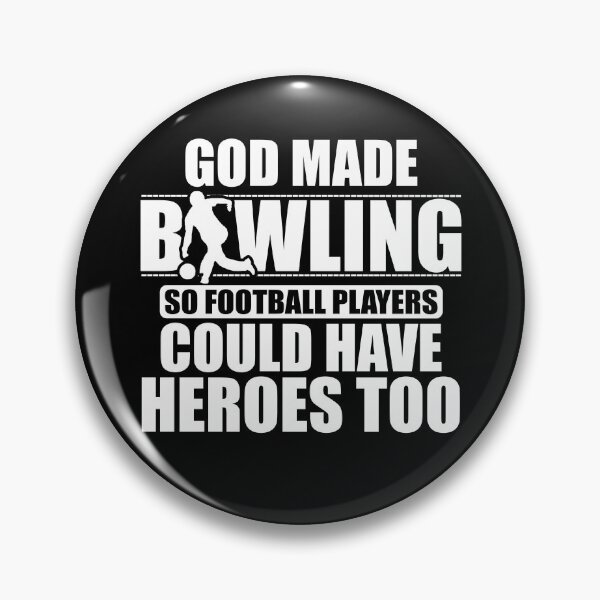 Item preview, God Made Bowling So Softball Players Could Have Heroes Too designed and sold by ThreadsNouveau.