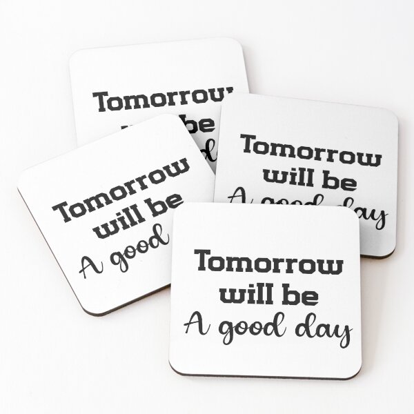 Item preview, Tomorrow will be a good day designed and sold by salahekn.