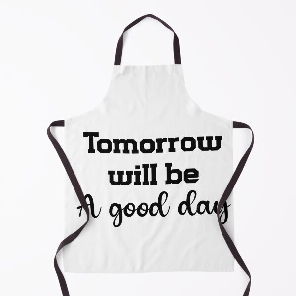 Item preview, Tomorrow will be a good day designed and sold by salahekn.