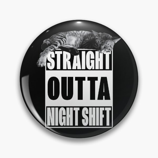 Artikelvorschau, Straight Outta Night Shift entworfen und verkauft von ColoredRatio.