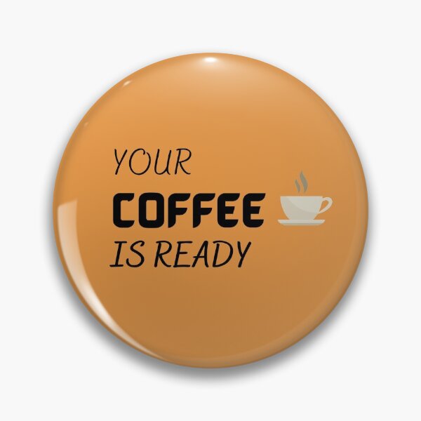 Item preview, Your Coffee is Ready  designed and sold by dress-in.