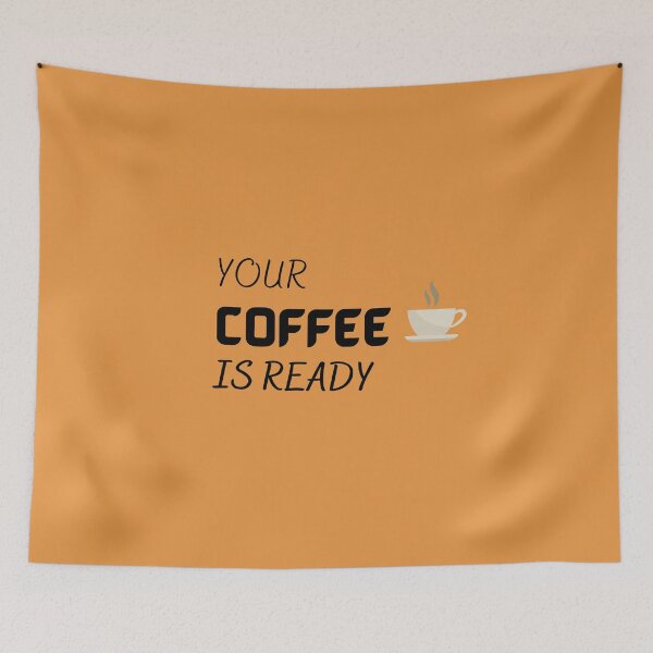 Item preview, Your Coffee is Ready  designed and sold by dress-in.