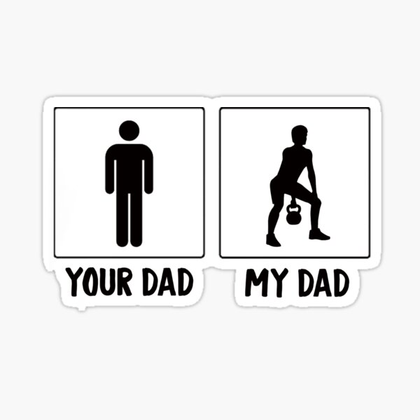 Item preview, Your Dad Vs My Kettlebell Dad, Funny Kettlebell Design, Kettlebell Quote, weight lifting designed and sold by Aerial Addicts.