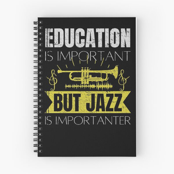 Artikelvorschau, Bildung ist wichtig, aber Jazzmusik ist wichtiger entworfen und verkauft von arteesy.