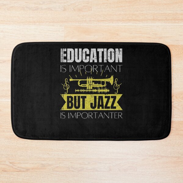 Item preview, Education Is Important But Jazz Music Is Importanter  designed and sold by arteesy.