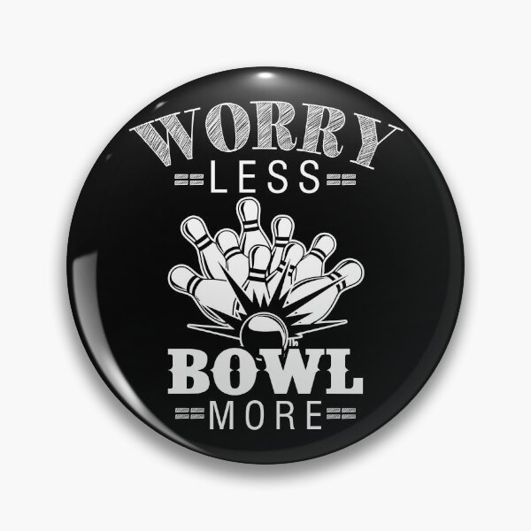 Item preview, Worry Less Bowl More Bowling Is My Favorite Sport designed and sold by ThreadsNouveau.