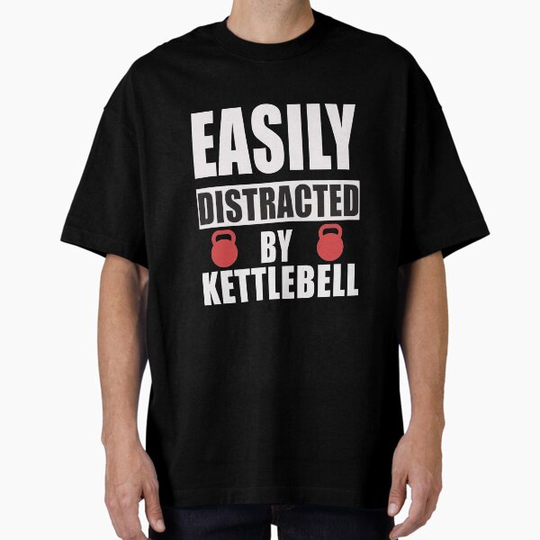 Item preview, Easily Distracted By Kettlebell, Funny Kettlebell Design, Kettlebell Quote, weight lifting designed and sold by Aerial Addicts.