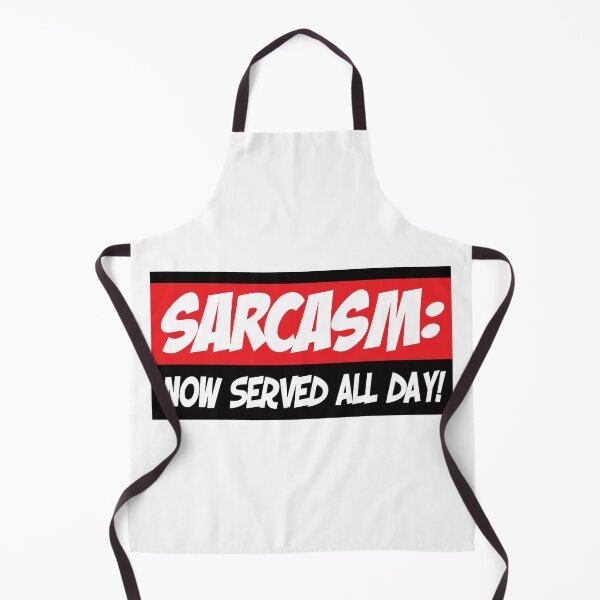 Item preview, Sarcasm Now Served All Day designed and sold by LazyBuffalo.