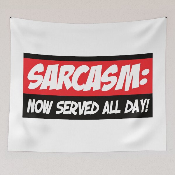 Item preview, Sarcasm Now Served All Day designed and sold by LazyBuffalo.