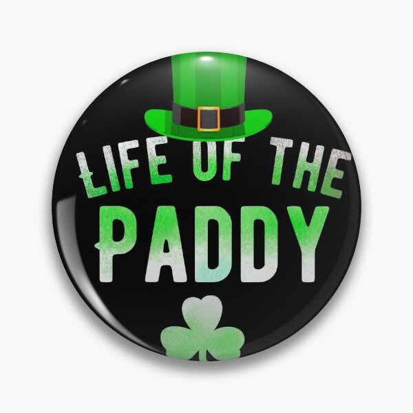 Item preview, Life of the Paddy designed and sold by mwebba2005.